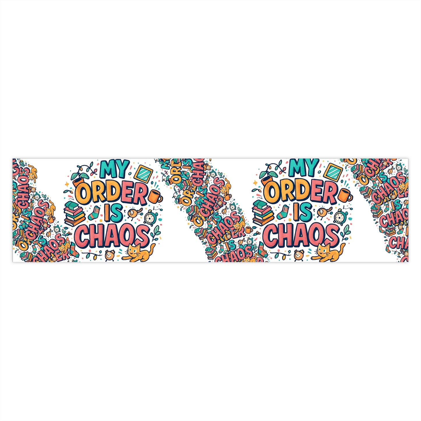 My Order Is Chaos ~ Bumper Sticker #1